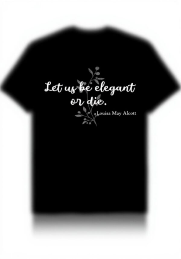 Maglietta Louisa May Alcott Little Women Citazione Elegante