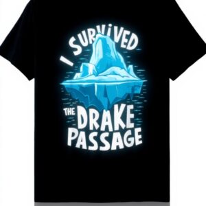 Maglietta I Survived The Drake Passage Nautical Humor